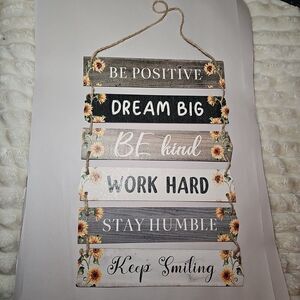 Be Positive Dream Big Be Kind Work Hard Stay Humble Keep Smiling Sign